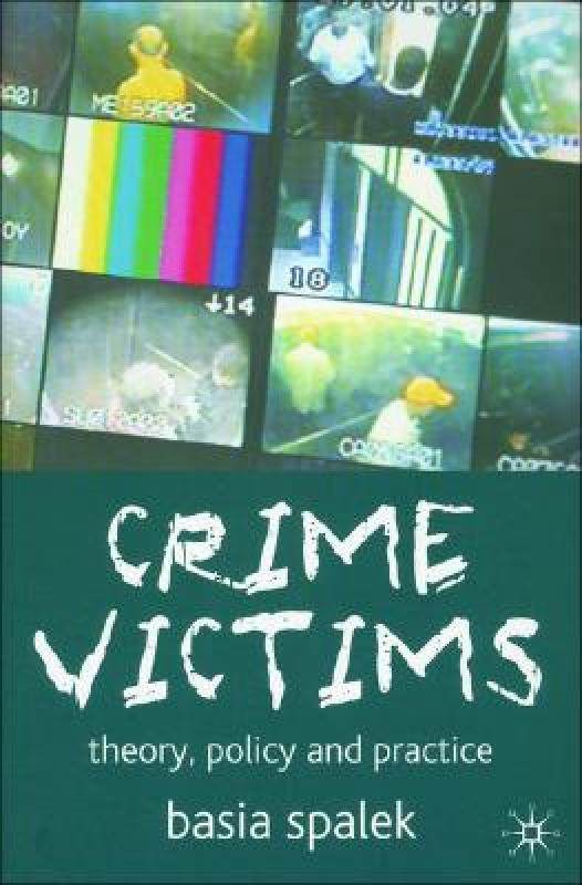 【预售】crime victims: theory, policy and practice