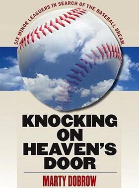 【预售】Knocking on Heaven's Door: Six Minor Leaguers in