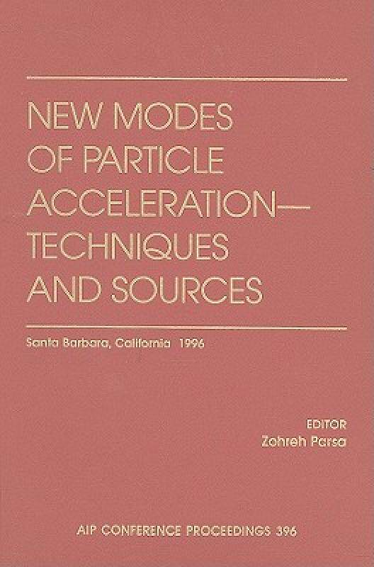 【预售】New Modes of Particle Acceleration - Techniques and
