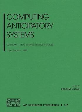 【预售】Computing Anticipatory Systems: Casys'99 - Third