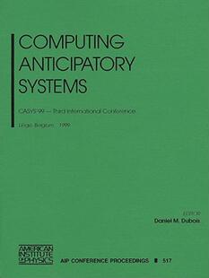 【预售】Computing Anticipatory Systems: Casys'99 - Third
