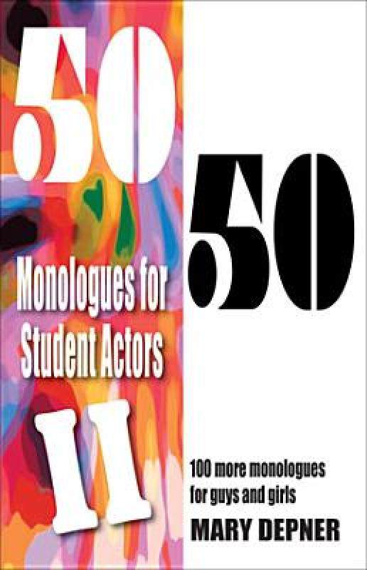 【预售】50/50 monologues for student actors ii: 100 more