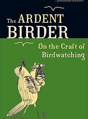 【预售】The Ardent Birder: On the Craft of Birdwatching