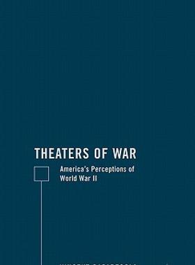 【预售】Theaters of War: America's Perceptions of World War