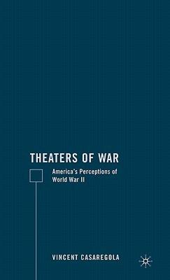 【预售】Theaters of War: America's Perceptions of World War