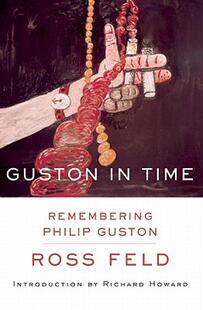 【预订】Guston in Time: Remembering Philip Guston