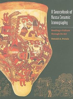 【预售】A Sourcebook of Nasca Ceramic Icongraphy: Reading a