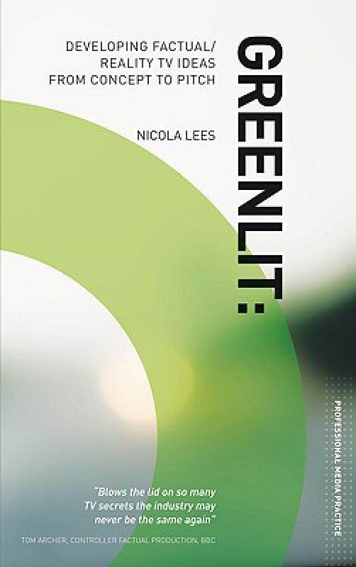 【预售】Greenlit: Developing Factual/Reality TV Ideas from