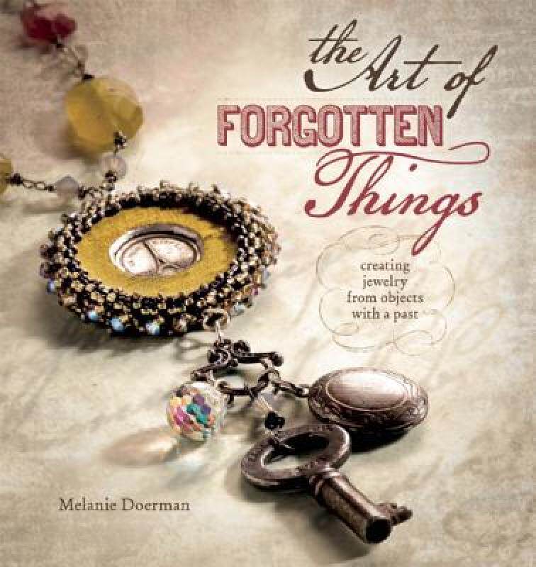【预售】The Art of Forgotten Things: Creating Jewelry from