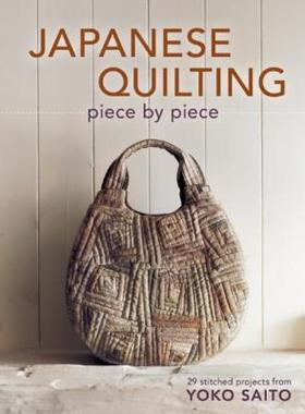 【预售】Japanese Quilting Piece by Piece: 29 Stitched