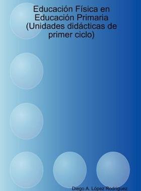 【预售】Educacin Fsica En Educacin Primaria (Unidades