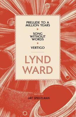【预售】Lynd Ward: Prelude to a Million Years, Song Without