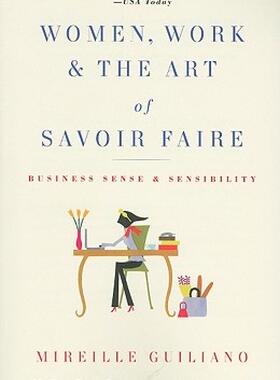 【预售】Women, Work & the Art of Savoir Faire: Business