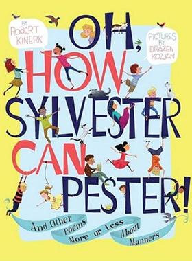 【预售】Oh, How Sylvester Can Pester!: And Other Poems More
