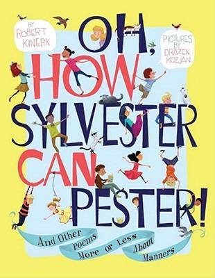 【预售】Oh, How Sylvester Can Pester!: And Other Poems More