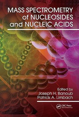 【预售】Mass Spectrometry of Nucleosides and Nucleic Acids