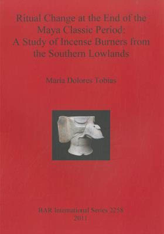 【预售】Ritual Change at the End of the Maya Classic Period: