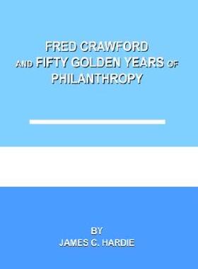 【预售】Fred Crawford and Fifty Golden Years of