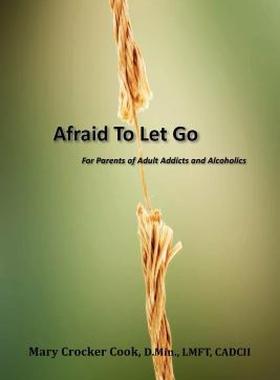 【预售】Afraid to Let Go. for Parents of Adult Addicts and