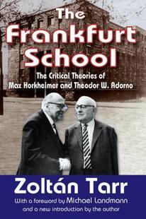 【预售】The Frankfurt School: The Critical Theories of Max
