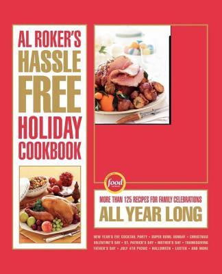 【预售】Al Roker's Hassle-Free Holiday Cookbook: More Than