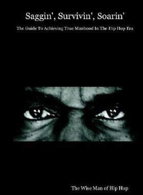 【预售】Saggin', Survivin', Soarin': The Guide to Achieving