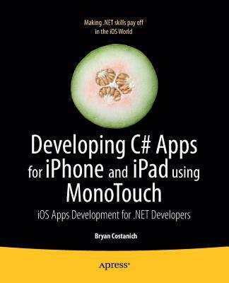 【预售】Developing C# Apps for Iphone and Ipad Using