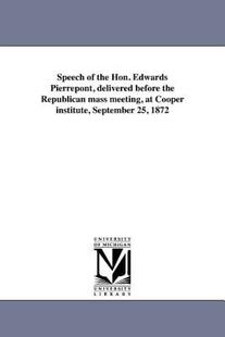 Delivered 预售 Pierrepont Edwards the Speech Hon.