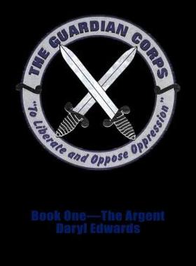 【预售】The Guardian Corps: Book One-The Argent