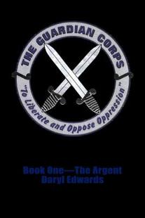 【预售】The Guardian Corps: Book One-The Argent