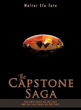 【预售】The Capstone Saga: The First Shall Be the Last and