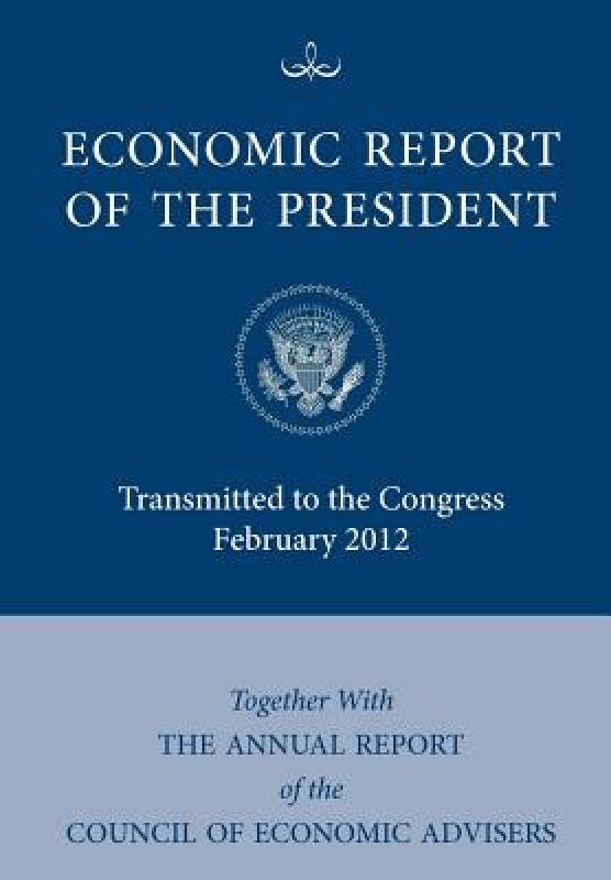 【预售】Economic Report of the President, Transmitted to the