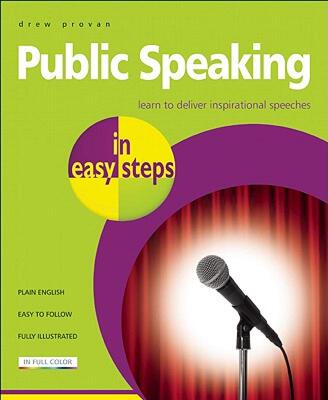【预售】Public Speaking in Easy Steps: Learn to Deliver