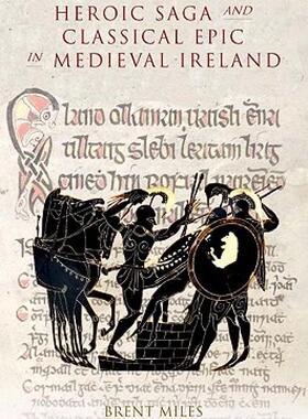 【预售】Heroic Saga and Classical Epic in Medieval Ireland