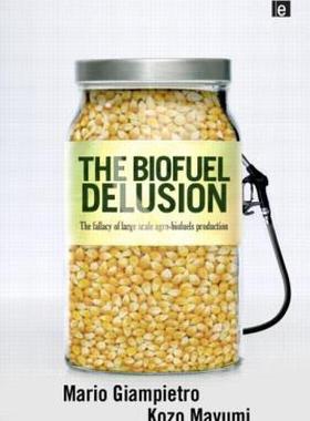 【预售】The Biofuel Delusion: The Fallacy of Large-Scale