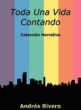 【预售】Toda Una Vida Contando: Coleccin Narrativa