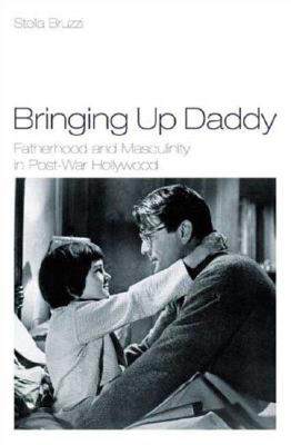 【预售】Bringing Up Daddy: Fatherhood and Masculinity in