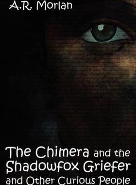 【预售】The Chimera and the Shadowfox Griefer and Other