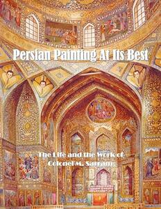 【预售】Persian Painting at Its Best: The Life and the Work
