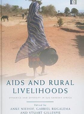 【预售】AIDS and Rural Livelihoods: Dynamics and Diversity