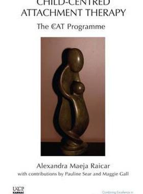 【预售】Child-Centred Attachment Therapy: The Ccat
