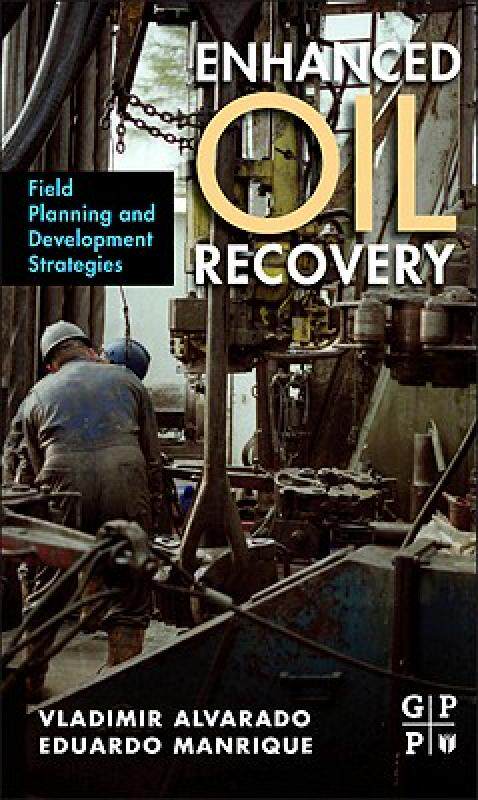 【预售】Enhanced Oil Recovery: Field Planning and