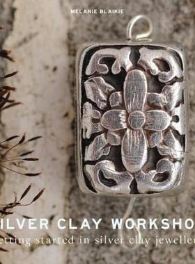 【预售】Silver Clay Workshop: Getting Started in Silver Clay