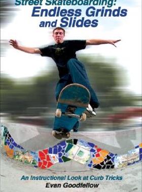 【预售】Street Skateboarding: Endless Grinds and Slides: An