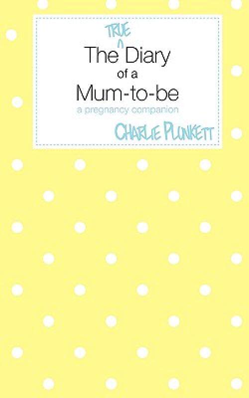 【预售】The True Diary of a Mum-To-Be - A Pregnancy