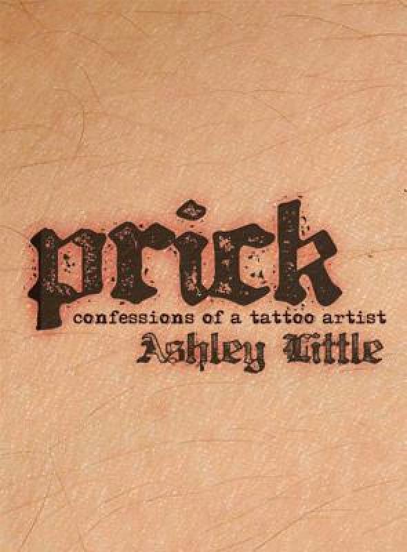 prick, 【预售】prick confessions of a tattoo artist