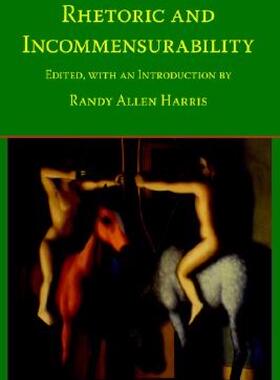 【预售】Rhetoric and Incommensurability