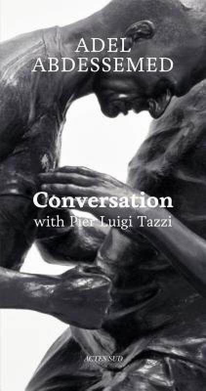 【预售】Adel Abdessemed: Conversation with Pier Luigi Tazzi