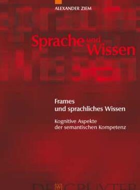【预售】Frames Und Sprachliches Wissen: Kognitive Aspekte