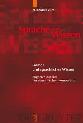 【预售】Frames Und Sprachliches Wissen: Kognitive Aspekte